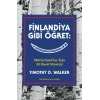 Finlandiya Gibi Öğret: Mutlu Sınıflar İçin 33 Basit Strateji