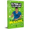Futbolun Yıldızları Kylian Mbappe