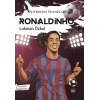 Futbolun Yıldızları Ronaldinho (Poster Hediyeli)