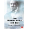 Gazi Mustafa Kemal 1881-1958