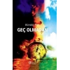Geç Olmadan