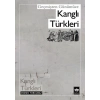 Geçmişten Günümüze Kanglı Türkleri