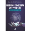 Geleceği Konuşmak İstiyorum Yapay Zekanın Esiri mi Olacağız?