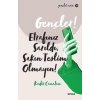Gençler, Etrafınız Sarıldı, Sakın Teslim Olmayın! - Gençlik Serisi 12