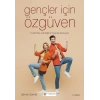 Gençler İçin Özgüven - 6 Adımda İstediğiniz Hayata Kavuşun