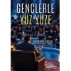 Gençlerle Yüz Yüze
