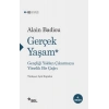 Gerçek Yaşam - Gençliği Yoldan Çıkarmaya Yönelik  Bir Çağrı