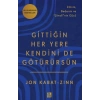 Gittiğin Her Yere Kendini De Götürürsün