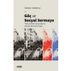 Göç Ve Sosyal Sermaye / Türkiyedeki Suriyelilerin Sosyal Sermaye İnşası