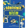 Görevimiz Bilim