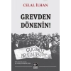 Grevden Dönenin!