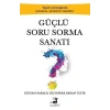 Güçlü Soru Sorma Sanatı