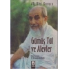 Gümüş Tül ve Alevler