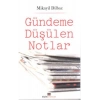 Gündeme Düşülen Notlar