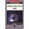 Güneşe Lamba Yakan Adam