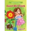 Güzel Bir Çiçek - Doğayı Seviyorum Serisi
