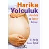 Harika Yolculuk: Hamilelik Ve Doğum Rehberi
