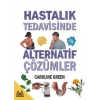 Hastalık Tedavisinde Alternatif Çözümler