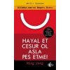 Hayal Et Cesur Ol Asla Pes Etme!
