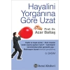Hayalini Yorganına Göre Uzat