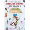 Hayaller Hawaii - Çöp Plaza 2