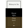 Hayat Ağır, Ölüm Hafif