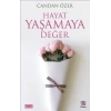 Hayat Yaşamaya Değer