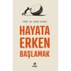 Hayata Erken Başlamak