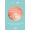Hayatı Kolaylaştıran 50 Cümle
