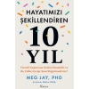 Hayatımızı Şekillendiren 10 Yıl