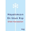Hayatımızın En Uzun Kışı