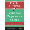 Hayatınızdaki Çatışmalardan Kurtulun