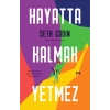 Hayatta Kalmak Yetmez