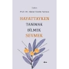 Hayattayken Tanımak Bilmek Sevmek