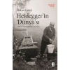 Heidegger’ın Dünya’sı