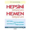 Hepsini İstiyorum Hemen İstiyorum