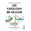 Her Karşılaşma Bir Mesajdır