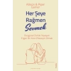 Her Şeye Rağmen Sevmek