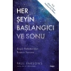 Her Şeyin Başlangıcı ve Sonu