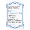 Her Yüce Duruma Aşamaya ve Durağa Cennet Dendiğini Bilesin - Şeyh Bedreddin