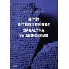 Hitit Ritüellerinde Sağaltma ve Arındırma