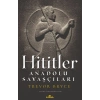 Hititler - Anadolu Savaşçıları
