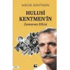 Hulusi Kentmenin Zamansız Etkisi