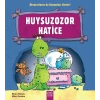 Huysuzozor Harice / Dinozorların da Duyguları Vardır