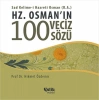 Hz. Osmanın 100 Veciz Sözü