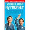 I Wonder About My Prophet