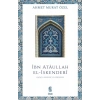 İbn Ataullah El-İskenderi Hayatı, Eserleri, Görüşleri