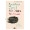İçindeki Çoçuk Bir Yuva Bulmalı