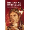 İhtişam ve Mutsuzluk