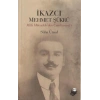 İkazcı Mehmet Şükrü / Milli Mücadeleden Cumhuriyete